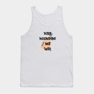 Make Moonshine Not War (c) By Anny Anime Tank Top